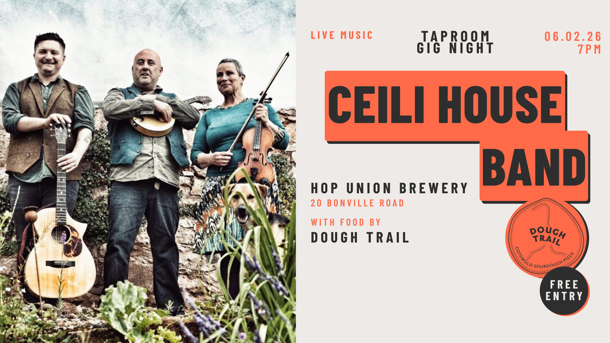 LIVE: CEILI HOUSE BAND W/ DOUGH TRAIL PIZZA